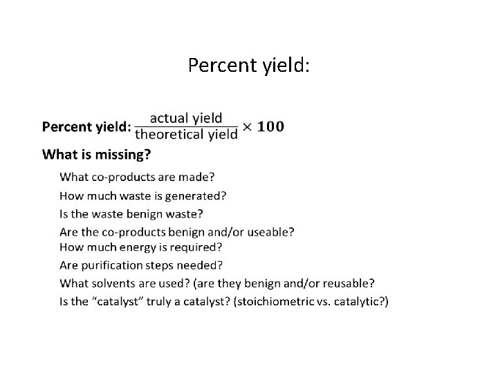 Percent yield: • 