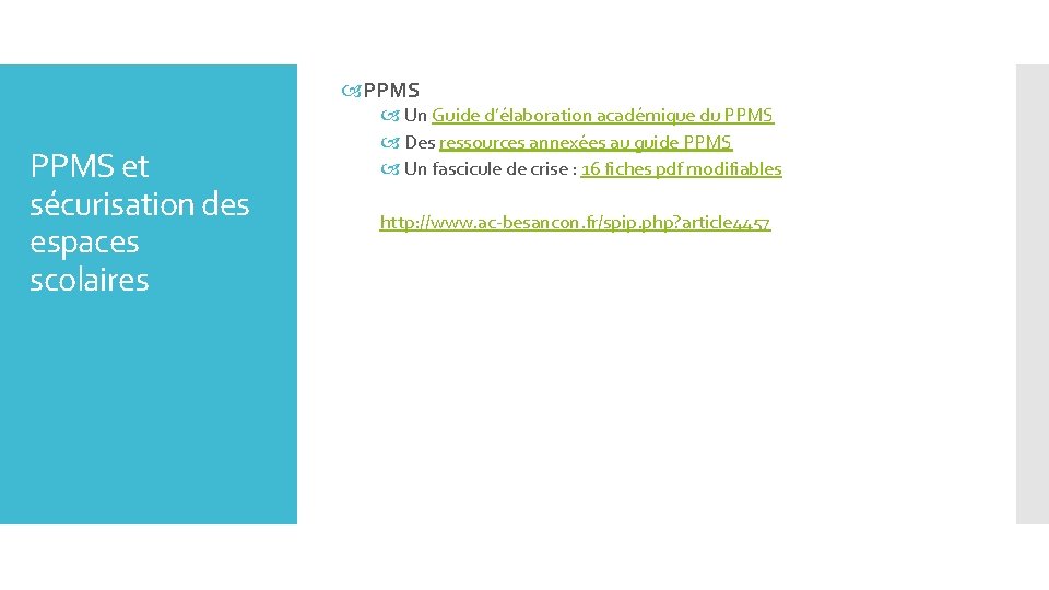  PPMS et sécurisation des espaces scolaires Un Guide d’élaboration académique du PPMS Des