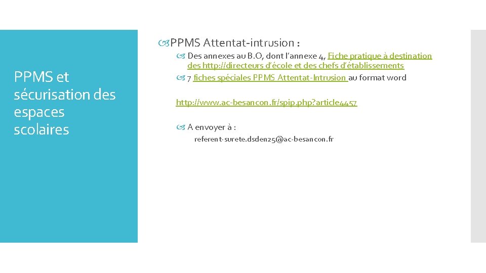  PPMS Attentat-intrusion : PPMS et sécurisation des espaces scolaires Des annexes au B.