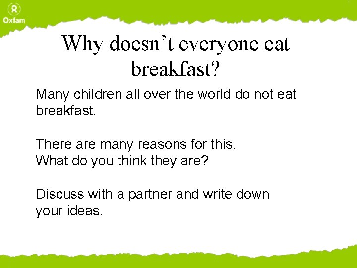 Why doesn’t everyone eat breakfast? Many children all over the world do not eat