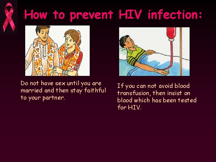 How to prevent HIV infection: Do not have sex until you are married and