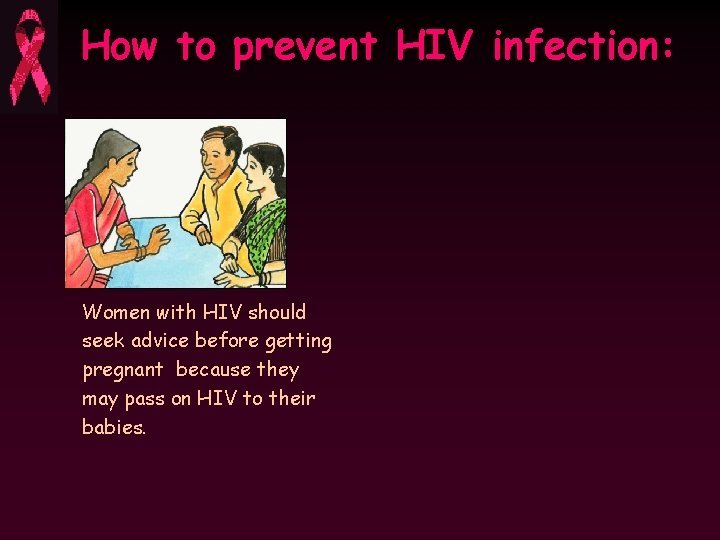 How to prevent HIV infection: Women with HIV should seek advice before getting pregnant