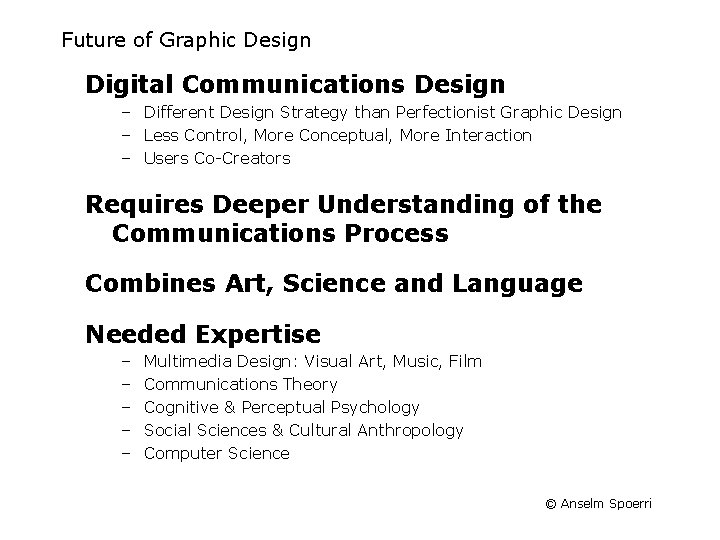 Future of Graphic Design Digital Communications Design – Different Design Strategy than Perfectionist Graphic