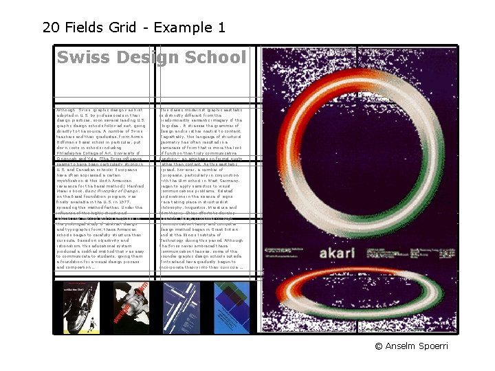 20 Fields Grid - Example 1 Swiss Design School Although "Swiss" graphic design was