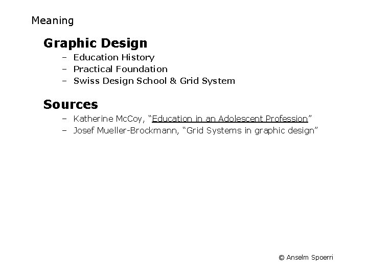 Meaning Graphic Design – Education History – Practical Foundation – Swiss Design School &