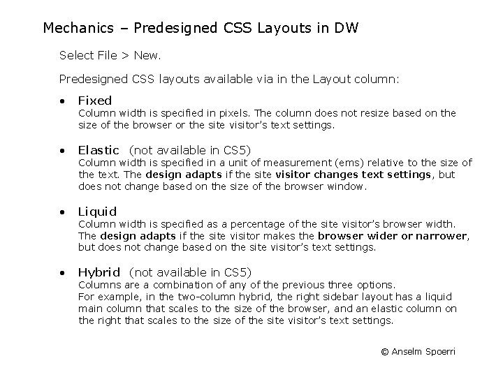 Mechanics – Predesigned CSS Layouts in DW Select File > New. Predesigned CSS layouts