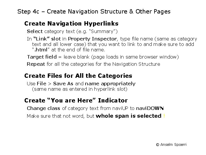Step 4 c – Create Navigation Structure & Other Pages Create Navigation Hyperlinks Select