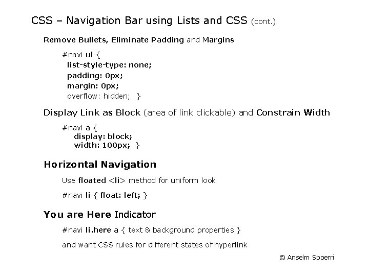 CSS – Navigation Bar using Lists and CSS (cont. ) Remove Bullets, Eliminate Padding