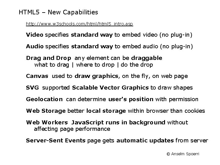 HTML 5 – New Capabilities http: //www. w 3 schools. com/html 5_intro. asp Video
