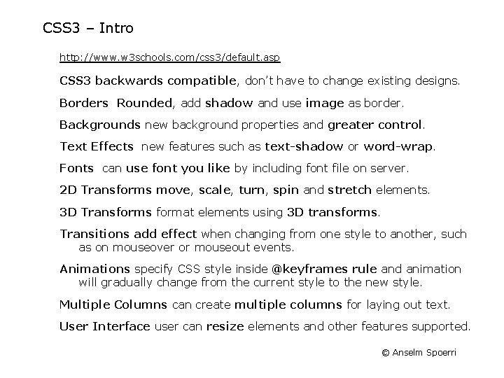 CSS 3 – Intro http: //www. w 3 schools. com/css 3/default. asp CSS 3