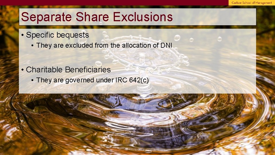Separate Share Exclusions • Specific bequests • They are excluded from the allocation of