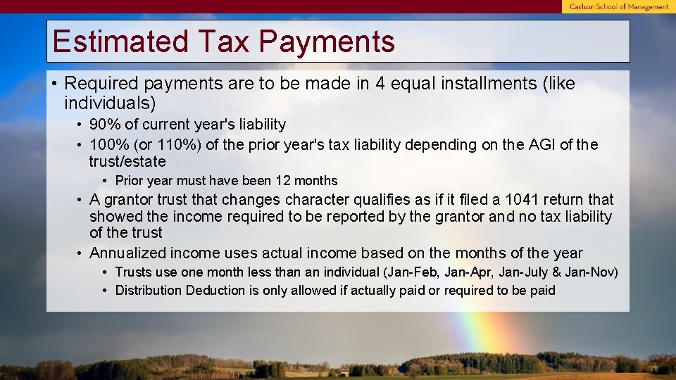 Estimated Tax Payments • Required payments are to be made in 4 equal installments