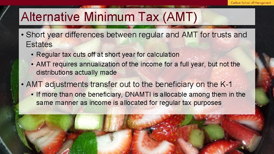 Alternative Minimum Tax (AMT) • Short year differences between regular and AMT for trusts