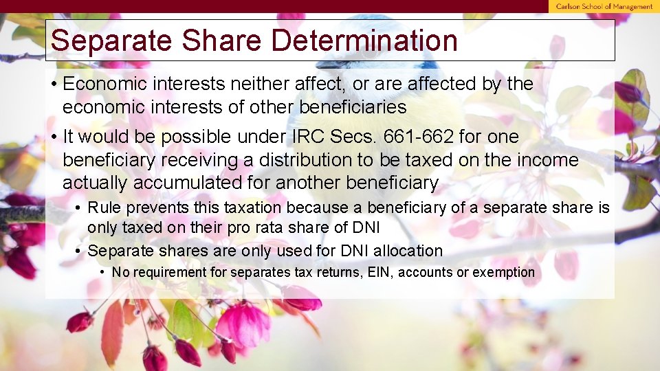 Separate Share Determination • Economic interests neither affect, or are affected by the economic