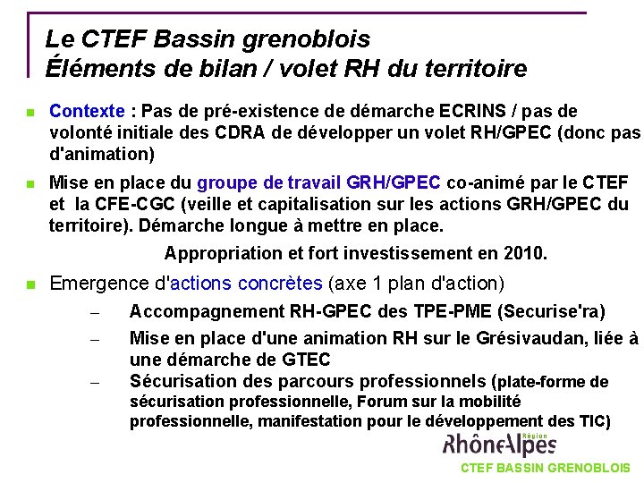 Le CTEF Bassin grenoblois Éléments de bilan / volet RH du territoire Contexte :