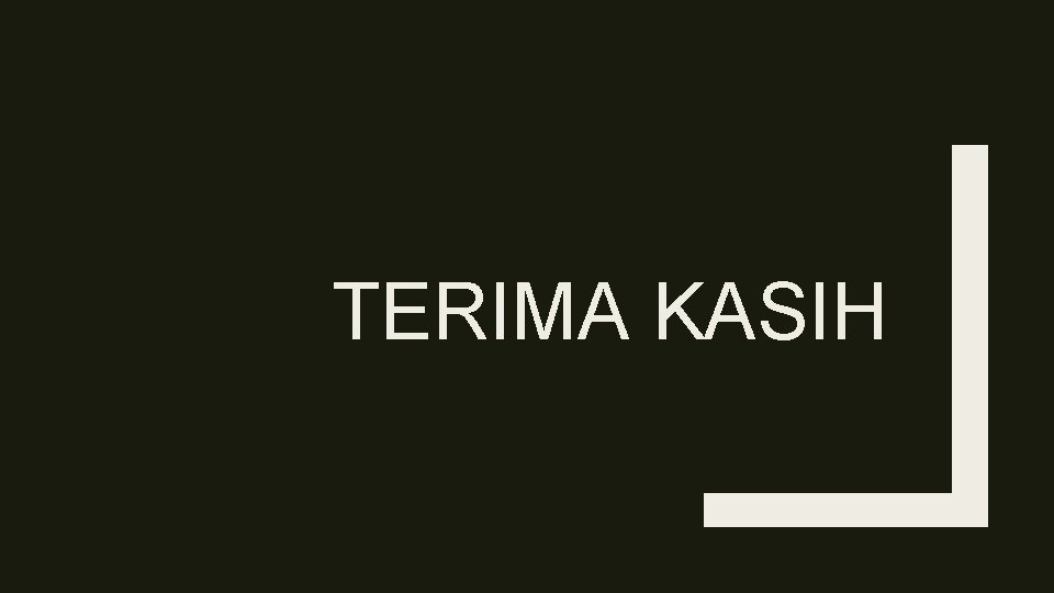 TERIMA KASIH 