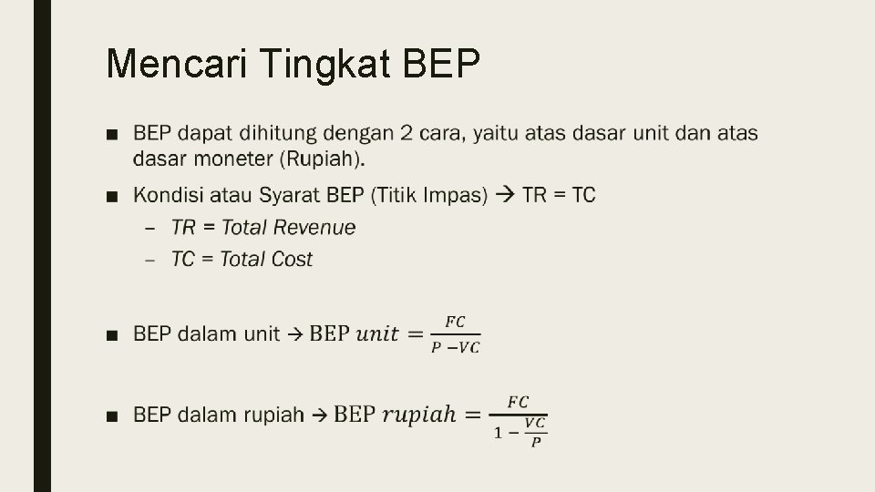 Mencari Tingkat BEP ■ 
