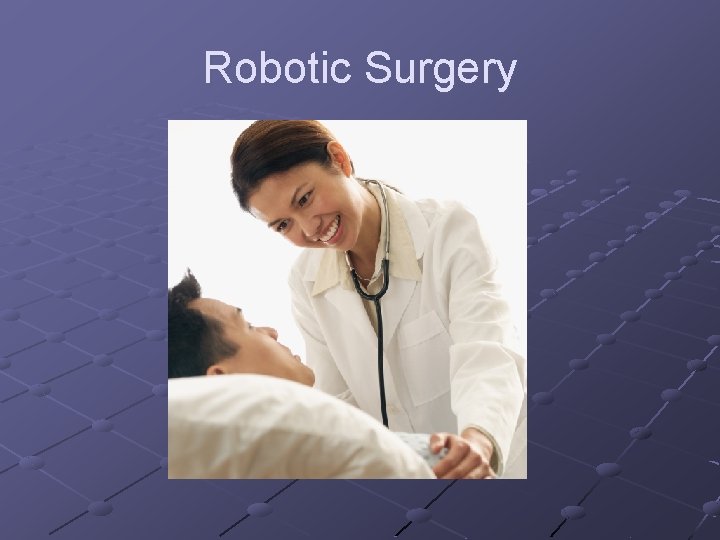 Robotic Surgery 