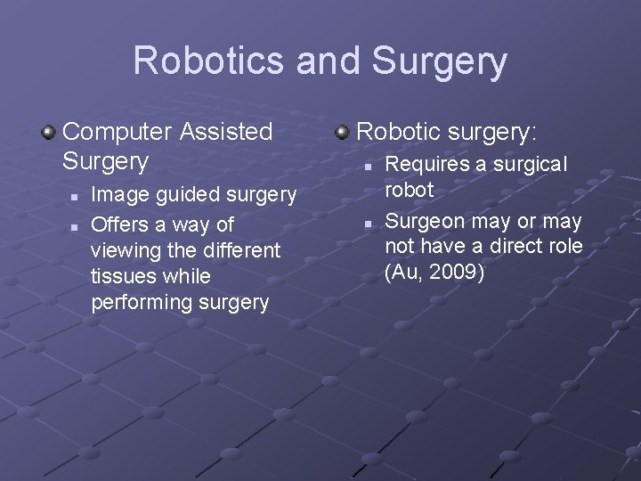 Robotics and Surgery Computer Assisted Surgery n n Image guided surgery Offers a way