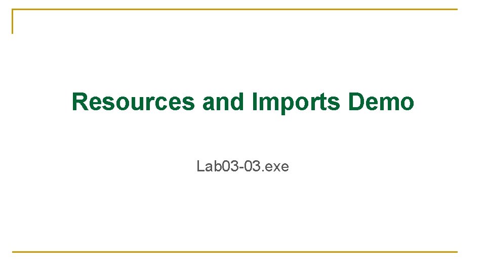 Resources and Imports Demo Lab 03 -03. exe 