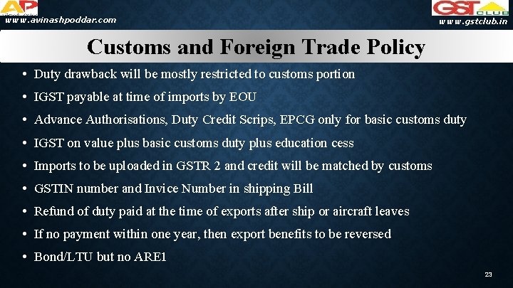 www. avinashpoddar. com www. gstclub. in Customs and Foreign Trade Policy • Duty drawback