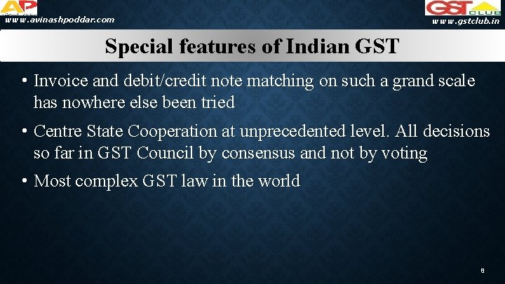 www. avinashpoddar. com www. gstclub. in Special features of Indian GST • Invoice and