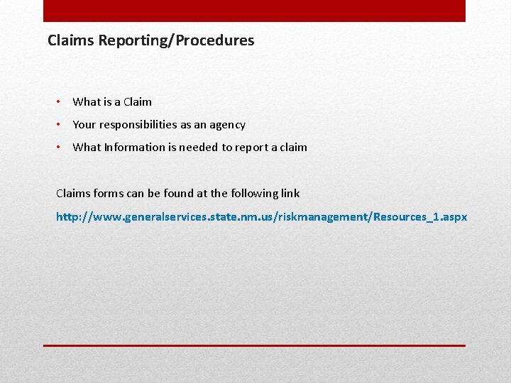 Claims Reporting/Procedures • What is a Claim • Your responsibilities as an agency •