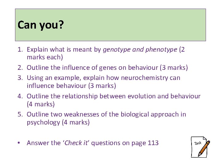 Can you? 1. Explain what is meant by genotype and phenotype (2 marks each)