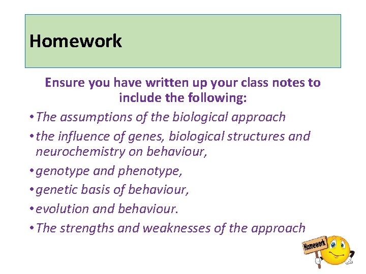 Homework Ensure you have written up your class notes to include the following: •