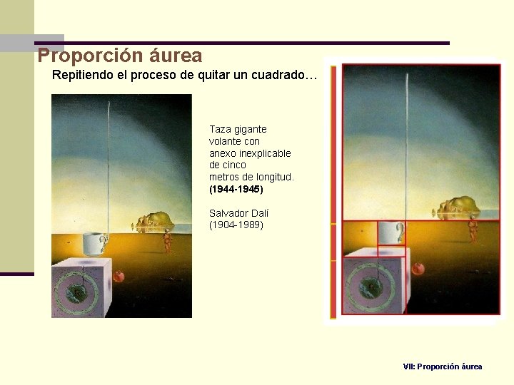 Proporción áurea Repitiendo el proceso de quitar un cuadrado… Taza gigante volante con anexo