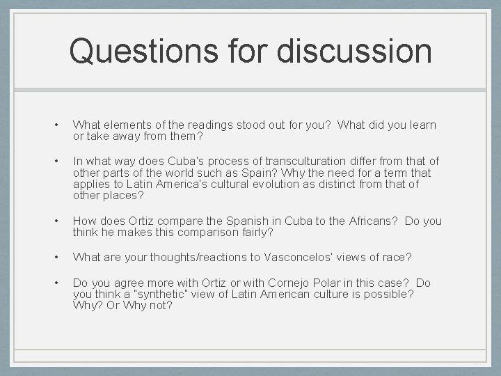 Questions for discussion • What elements of the readings stood out for you? What
