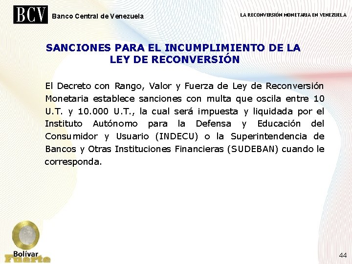 Banco Central de Venezuela LA RECONVERSIÓN MONETARIA EN VENEZUELA SANCIONES PARA EL INCUMPLIMIENTO DE