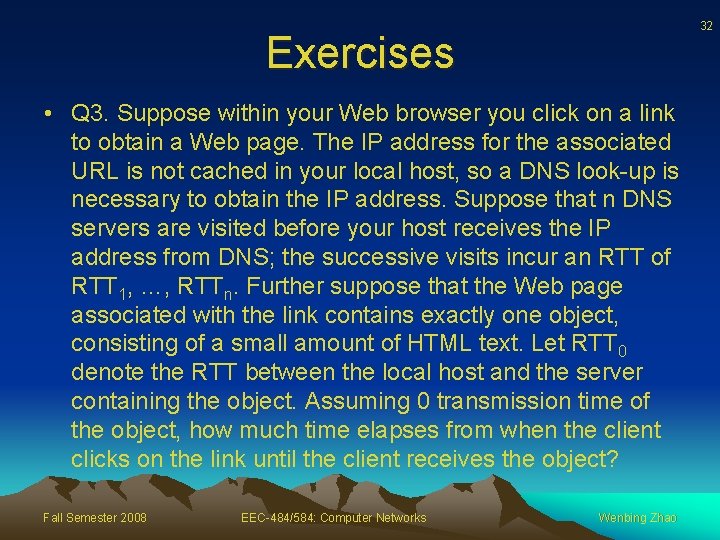 32 Exercises • Q 3. Suppose within your Web browser you click on a