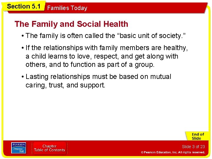 Section 5. 1 Families Today The Family and Social Health • The family is