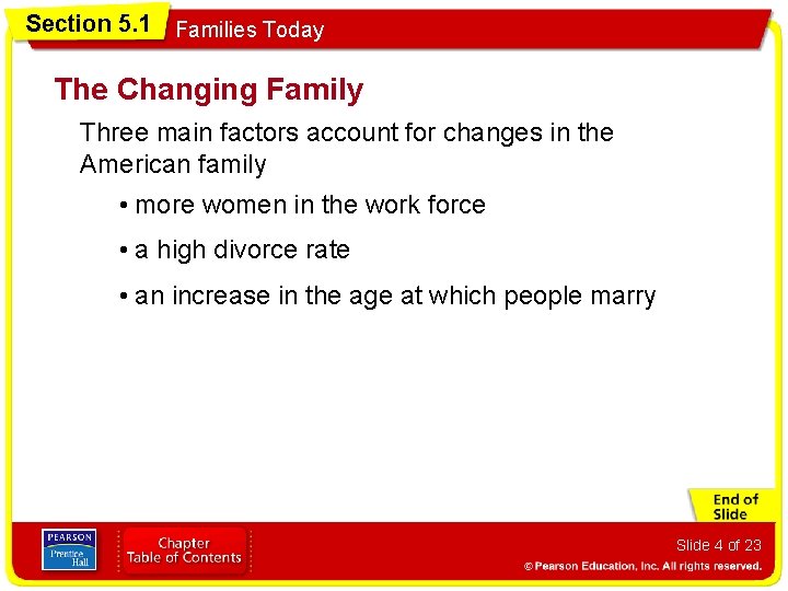 Section 5. 1 Families Today The Changing Family Three main factors account for changes