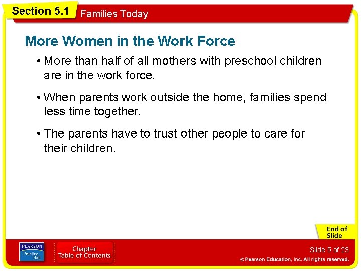 Section 5. 1 Families Today More Women in the Work Force • More than
