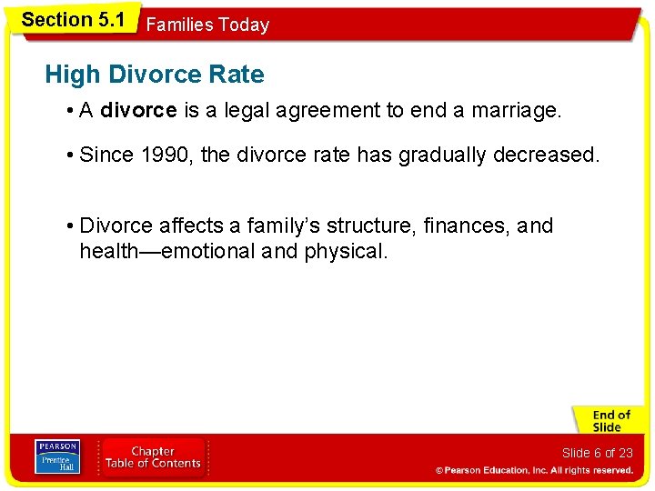 Section 5. 1 Families Today High Divorce Rate • A divorce is a legal