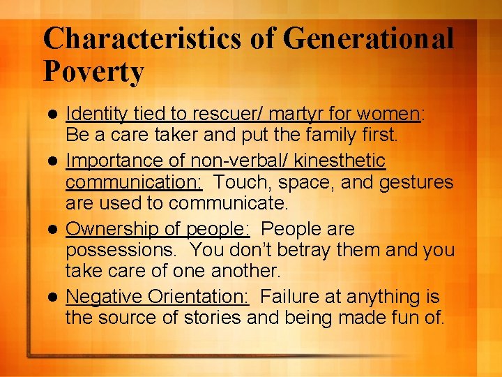 Characteristics of Generational Poverty Identity tied to rescuer/ martyr for women: Be a care