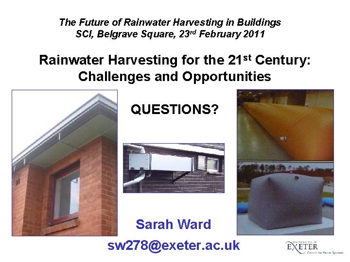 The Future of Rainwater Harvesting in Buildings SCI, Belgrave Square, 23 rd February 2011