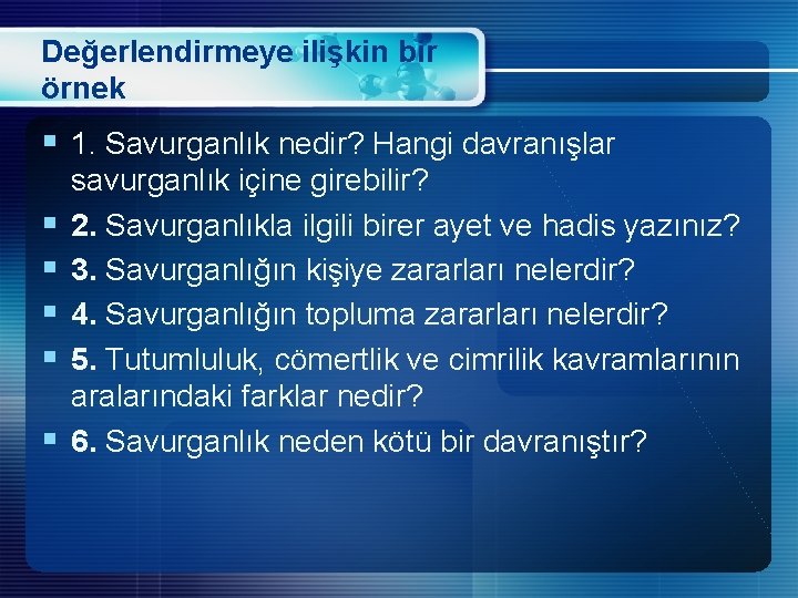 Değerlendirmeye ilişkin bir örnek § 1. Savurganlık nedir? Hangi davranışlar § § § savurganlık