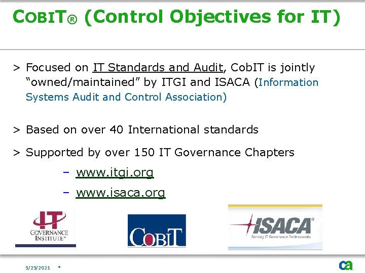 COBIT® (Control Objectives for IT) > Focused on IT Standards and Audit, Cob. IT