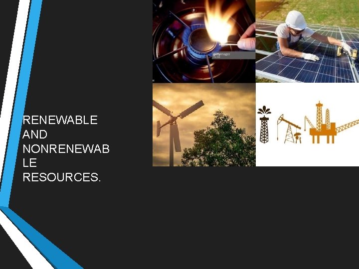 RENEWABLE AND NONRENEWAB LE RESOURCES. 