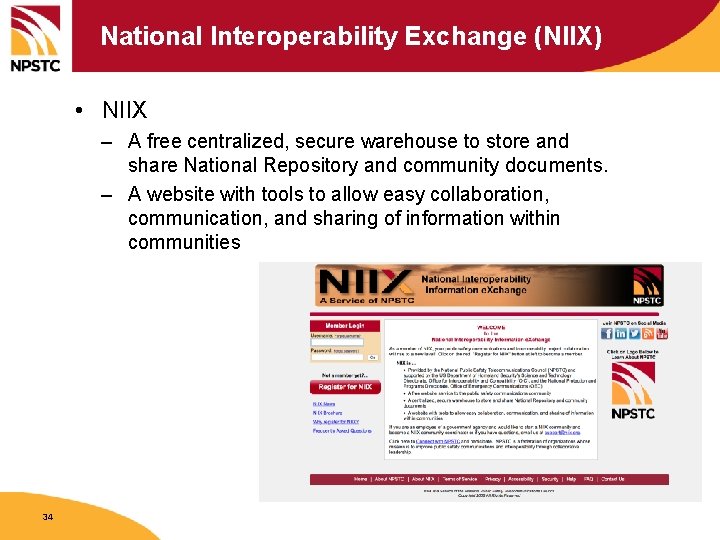 National Interoperability Exchange (NIIX) • NIIX – A free centralized, secure warehouse to store