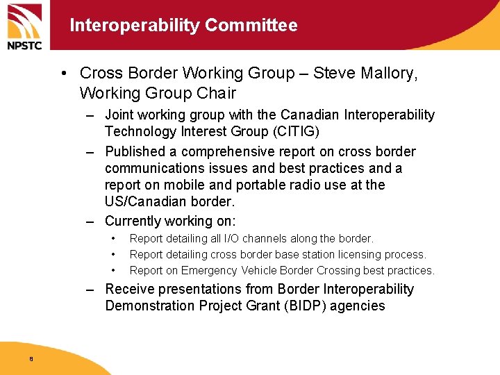 Interoperability Committee • Cross Border Working Group – Steve Mallory, Working Group Chair –