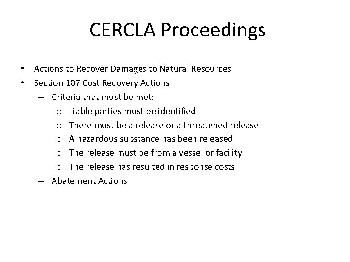 CERCLA Proceedings • Actions to Recover Damages to Natural Resources • Section 107 Cost