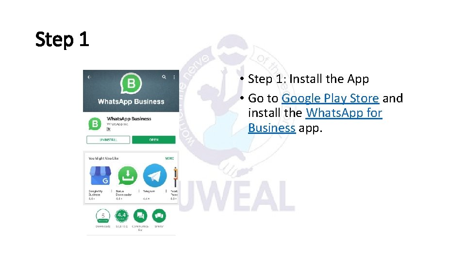 Step 1 • Step 1: Install the App • Go to Google Play Store