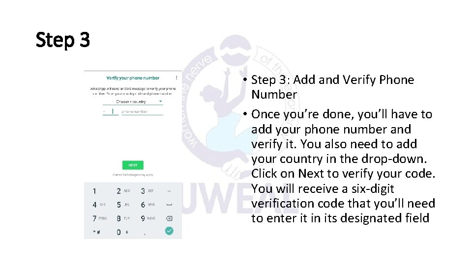 Step 3 • Step 3: Add and Verify Phone Number • Once you’re done,