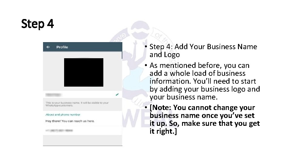 Step 4 • Step 4: Add Your Business Name and Logo • As mentioned