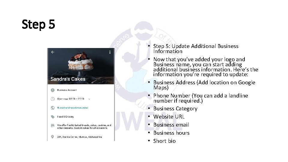Step 5 • Step 5: Update Additional Business Information • Now that you’ve added