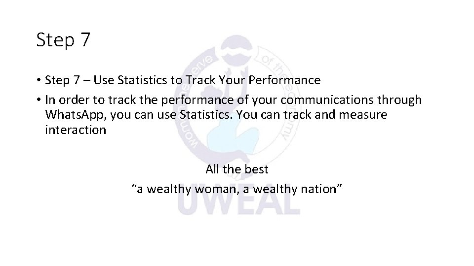 Step 7 • Step 7 – Use Statistics to Track Your Performance • In